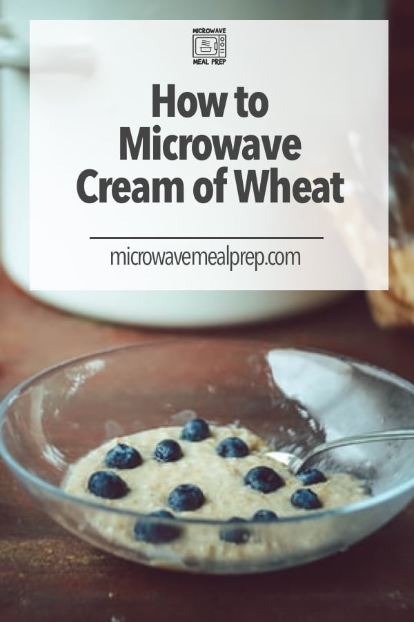 Cream of wheat in the microwave