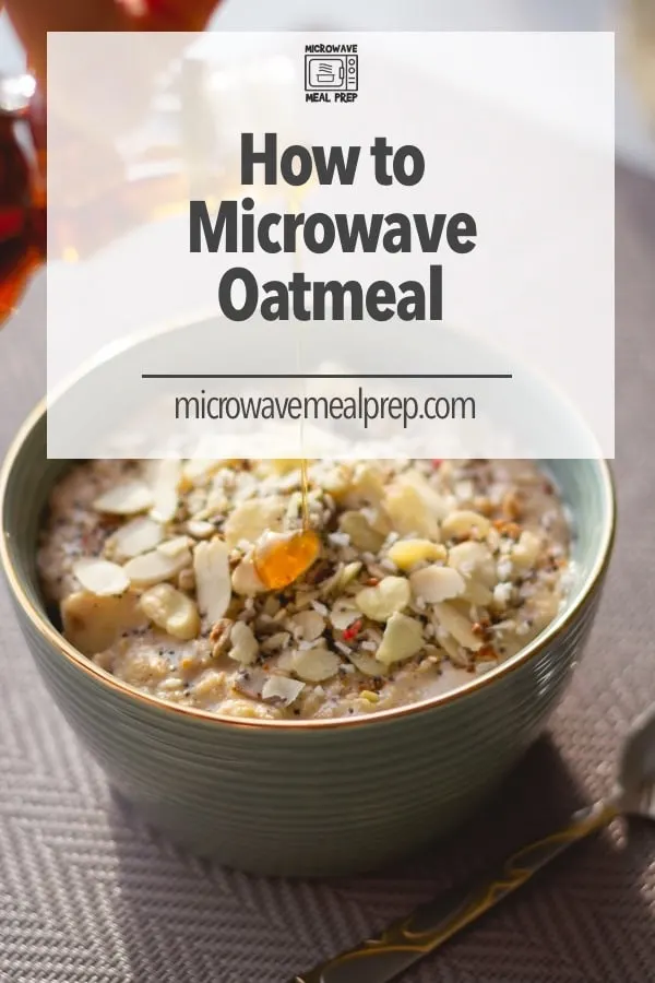 How to microwave oatmeal Oatmeal in microwave