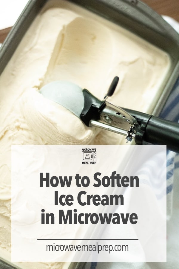Soften ice cream in microwave